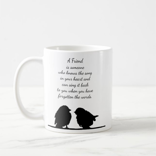 Friend quote Song in your Heart & Birds Coffee Mug (Left)