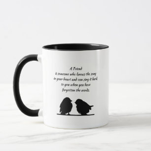 Friend quote Song in your Heart & Birds Mug