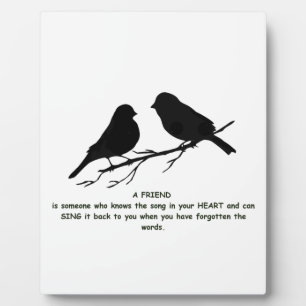 Friend quote Song in your Heart & Birds Plaque