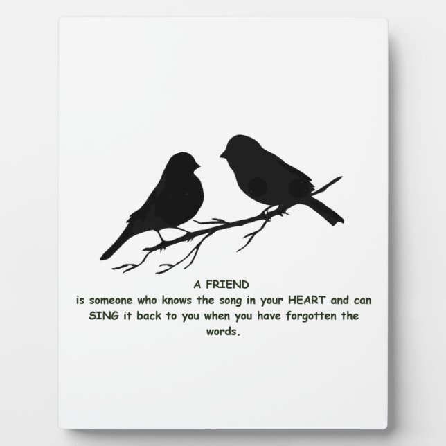 Friend quote Song in your Heart & Birds Plaque (Front)