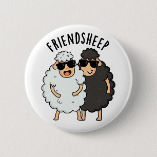Friend-sheep Funny Sheep Pun  6 Cm Round Badge