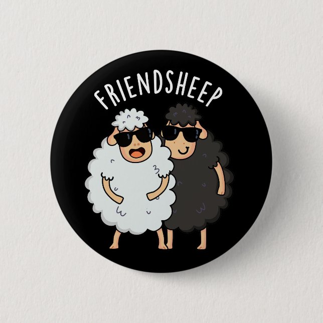 Friend-sheep Funny Sheep Pun Dark BG 6 Cm Round Badge (Front)