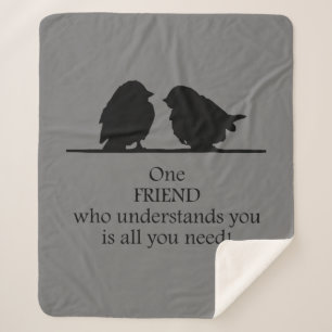 Friend Understands You Inspirational Friendship  Sherpa Blanket