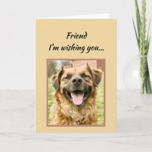 Friend Wishing You Happiest Birthday Ever Dog Card