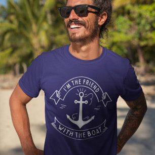 Friend With The Boat T-Shirt