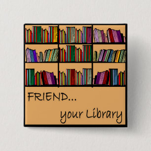 Friend your Library 15 Cm Square Badge