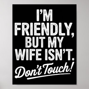 Friendly but wife isnt funny marriage humor retro poster