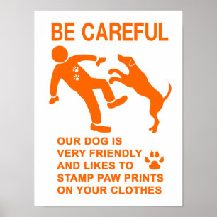 FRIENDLY DOG NOT DANGEROUS (BE CAREFUL) SIGN