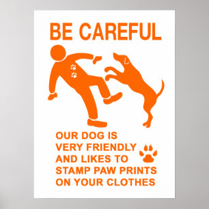 FRIENDLY DOG NOT DANGEROUS (BE CAREFUL) SIGN