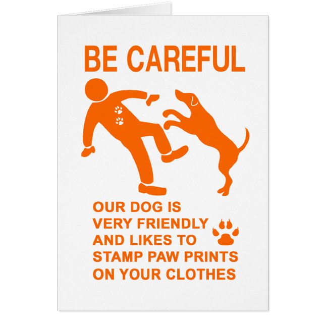 FRIENDLY DOG NOT DANGEROUS (BE CAREFUL) SIGN (Front)