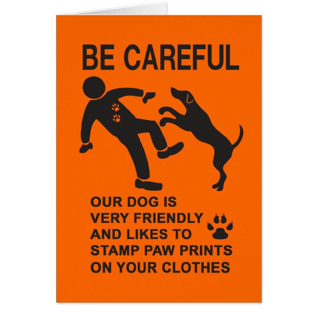 FRIENDLY DOG NOT DANGEROUS (BE CAREFUL) SIGN (Front)