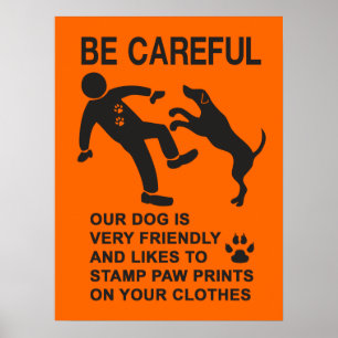 FRIENDLY DOG NOT DANGEROUS (BE CAREFUL) SIGN
