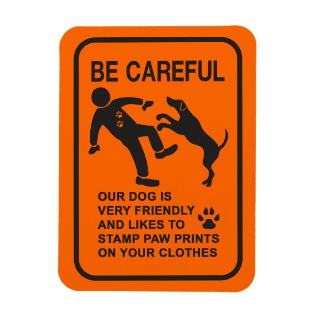 FRIENDLY DOG NOT DANGEROUS (BE CAREFUL) SIGN MAGNET (Vertical)