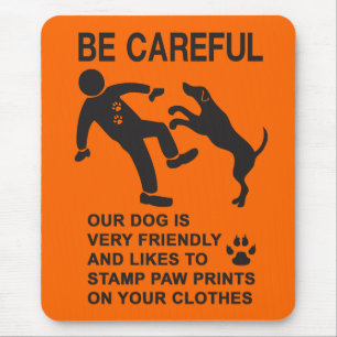 FRIENDLY DOG NOT DANGEROUS (BE CAREFUL) SIGN MOUSE MAT