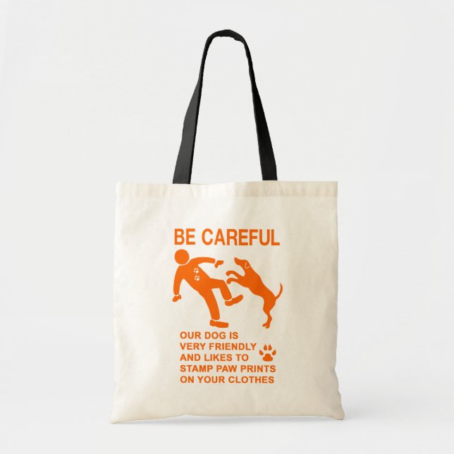 FRIENDLY DOG NOT DANGEROUS (BE CAREFUL) SIGN TOTE BAG (Front)