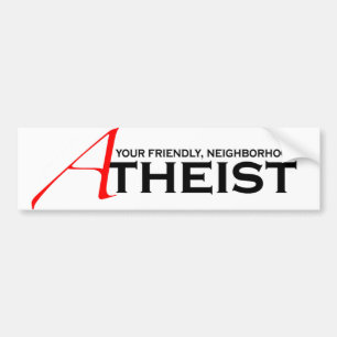Friendly Neighbourhood Atheist Bumper Sticker