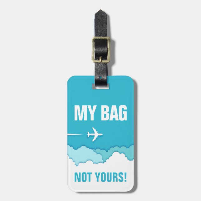 Friendly Skies | My Bag! Not Yours Luggage Tag (Front Vertical)
