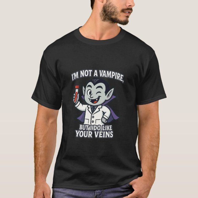 Friendly Vampire Veins Phlebotomist Desing Comical T-Shirt (Front)