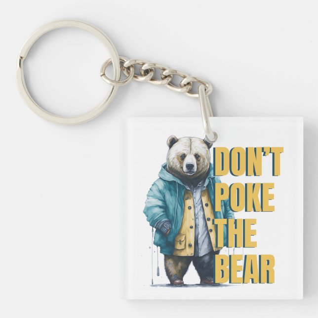 Friendly Warning: 'Don't Poke the Bear Funny Joke Key Ring (Front)