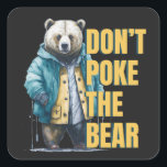 Friendly Warning: 'Don't Poke the Bear Funny Joke Square Sticker<br><div class="desc">Embrace a touch of humour and caution with our 'Don't Poke the Bear' design. Featuring a whimsical depiction of a bear, this design playfully reminds us to tread lightly and choose our actions wisely. A perfect blend of lightheartedness and wisdom, let this design bring a smile and a moment of...</div>