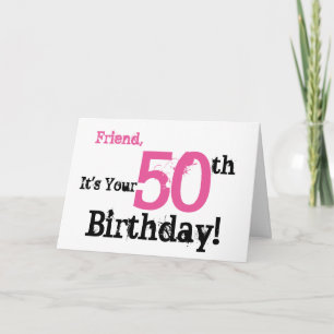 Friend's 50th birthday greeting in black, pink. card