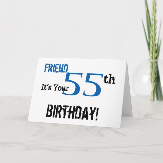 Friend's 55th birthday greeting in black, blue. card (Front)
