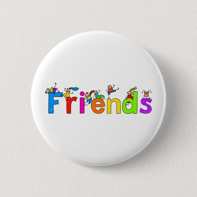 Friends 6 Cm Round Badge (Front)