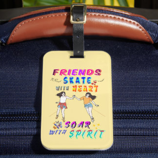 Friends Accessor Skate With Heart Soar With Spirit Luggage Tag