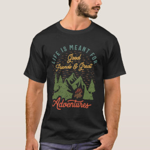 Friends & Adventures - Inspirational Quote  T-Shirt