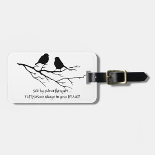Friends always in your Heart Quote with Birds Luggage Tag