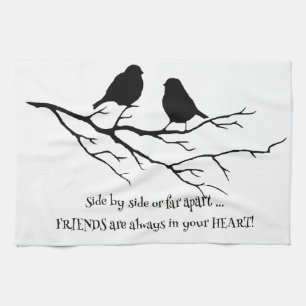 Friends always in your Heart Quote with Birds Tea Towel