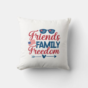 Friends, and Family and Freedom   Cushion