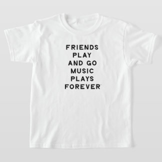 Friends and Music Quote Kids T-Shirt
