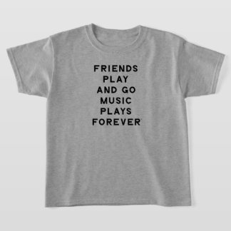 Friends and Music Quote Kids T-Shirt