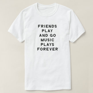 Friends and Music Quote Men T-Shirt