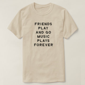 Friends and Music Quote Men T-Shirt