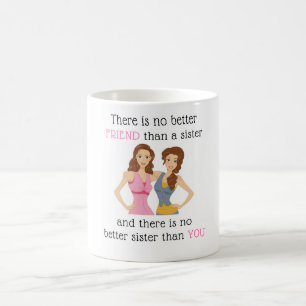 Friends and sisters coffee mug