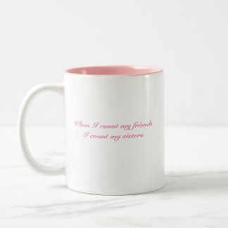 friends and sisters Two-Tone coffee mug