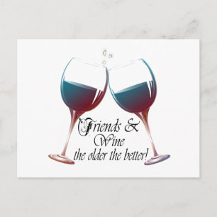 Friends and Wine, older the better! humourous card