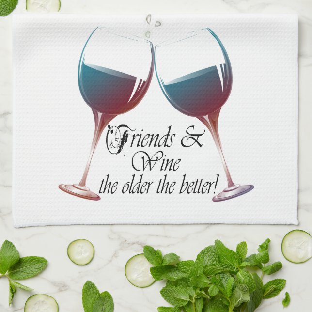 Friends and Wine, the older the better, Wine Gifts Tea Towel (Folded)
