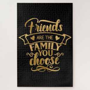 Friends are Chosen Family Jigsaw Puzzle