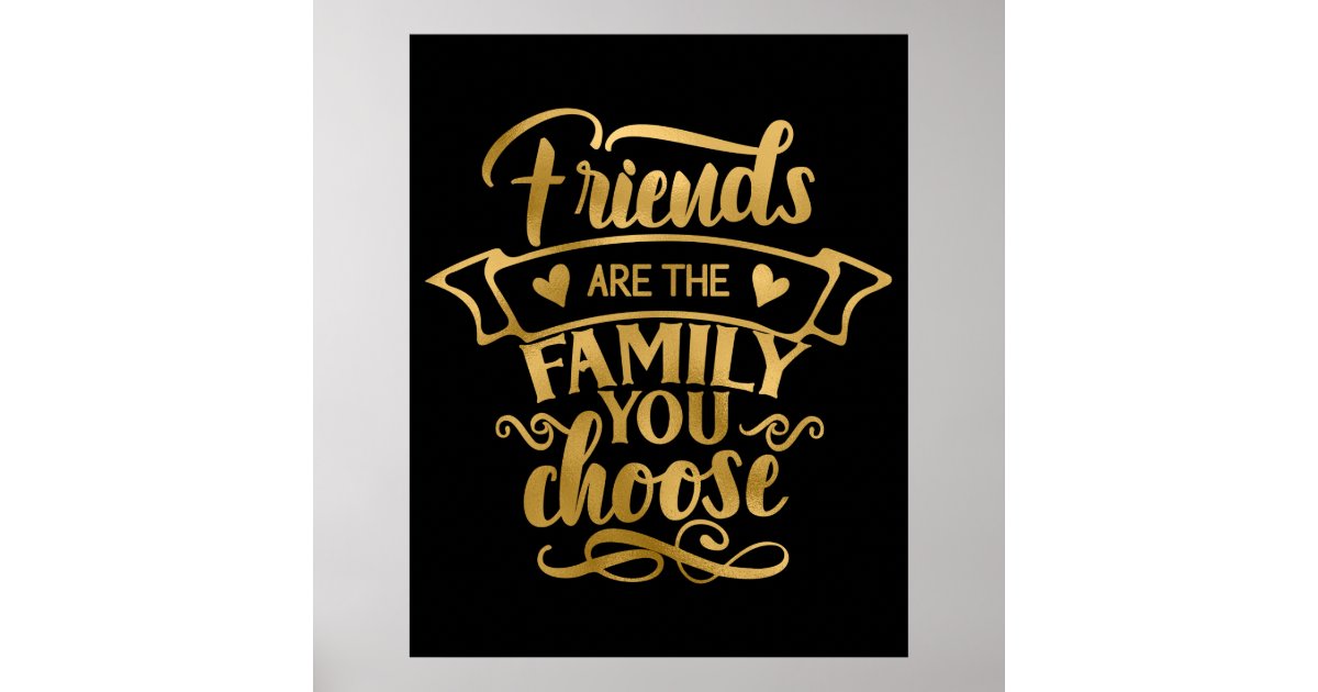 friends-are-chosen-family-poster-zazzle