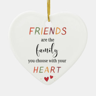 Friends Are Family You Choose Colourful Heart Quot Ceramic Tree Decoration