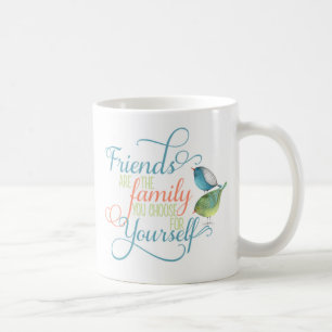 Friends are family you choose typography photo coffee mug