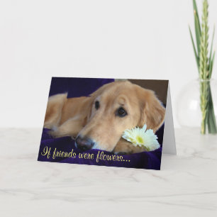 Friends Are Flowers - You! Card