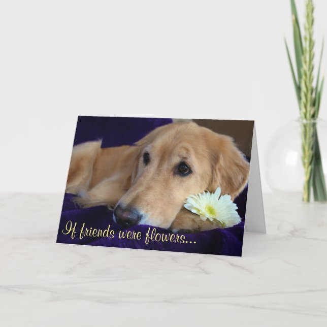 Friends Are Flowers - You! Card (Front)