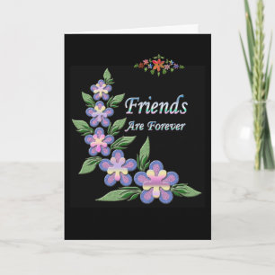 "Friends are forever" Friend card