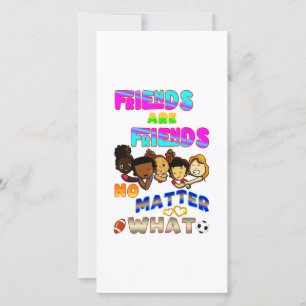 Friends Are Friends No Matter What Holiday Card