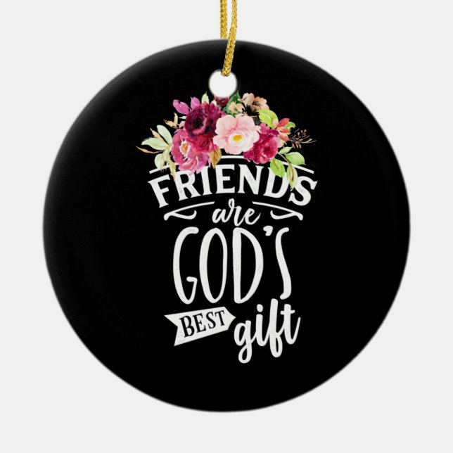 Friends Are God Best Gift Ceramic Tree Decoration (Front)