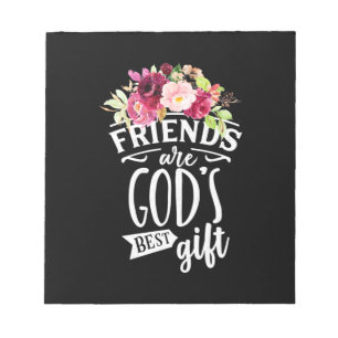 Friends Are God Best Gift Notepad
